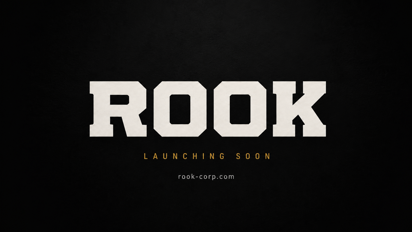 ROOK Launching Soon